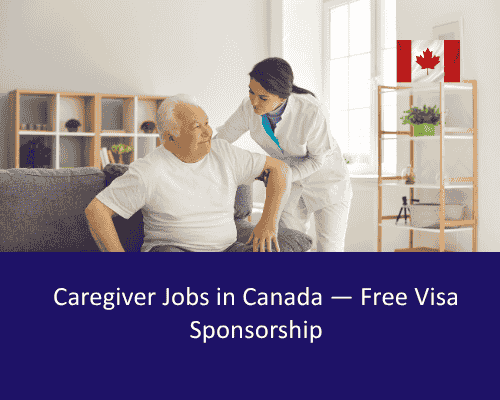 Caregiver Jobs in Canada — Free Visa Sponsorship